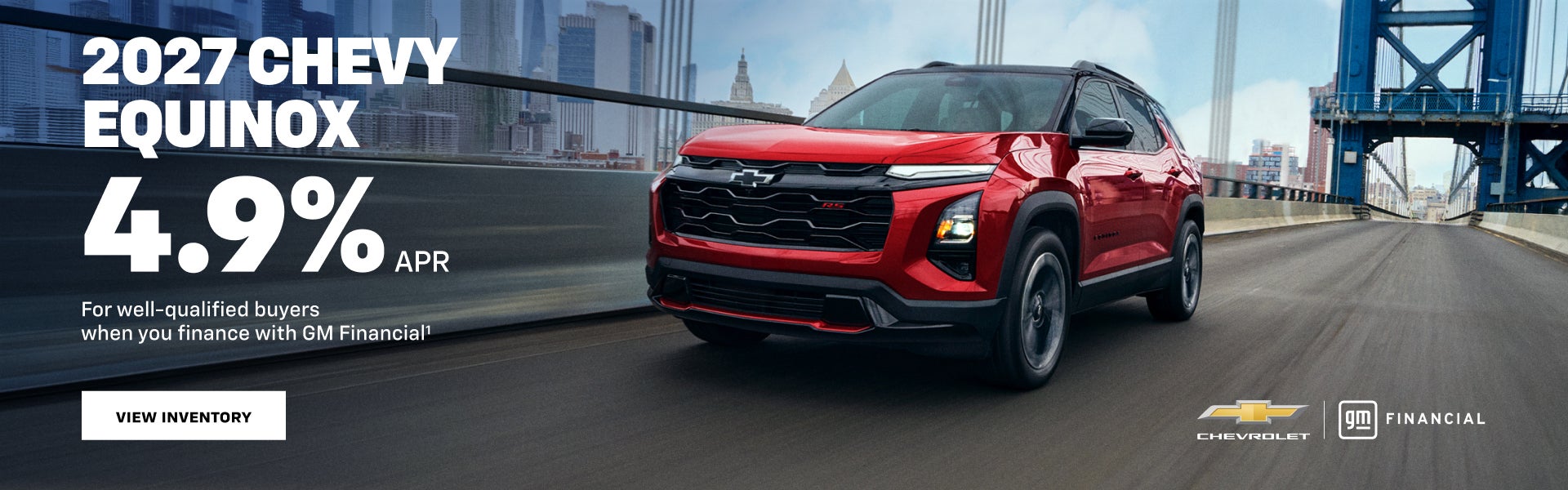 2027 Chevy Equinox. 4.9% APR for well-qualified buyers when you finance with GM Financial.